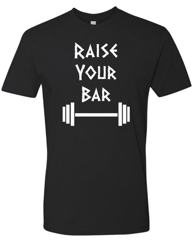 RAISE YOUR BAR Short Sleeve T-Shirt